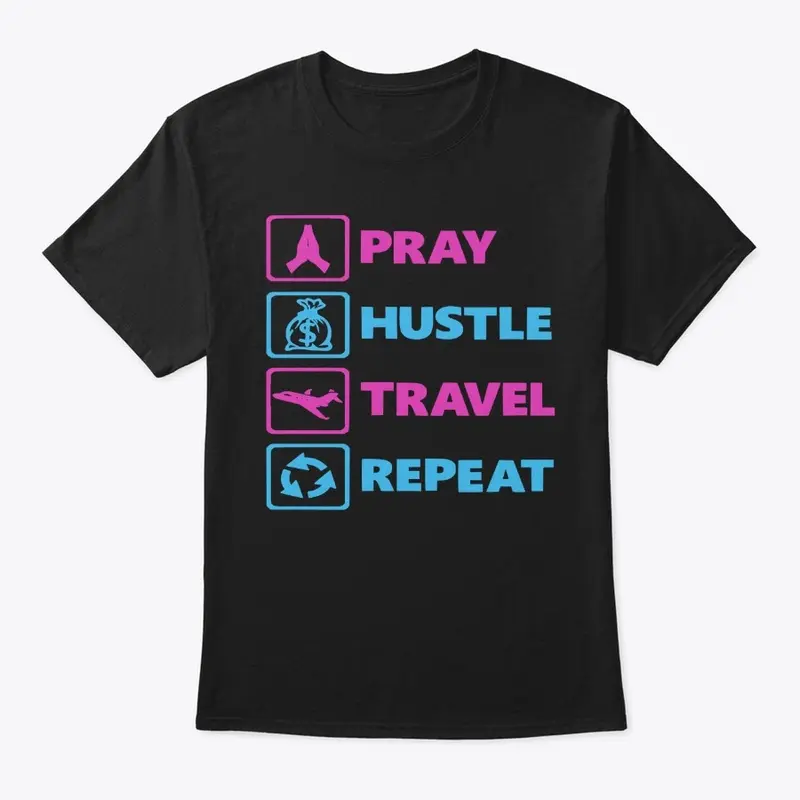 Pray Hustle Travel Repeat (Heat)